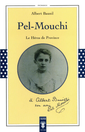 Pel Mouchi, Le Héros de Province